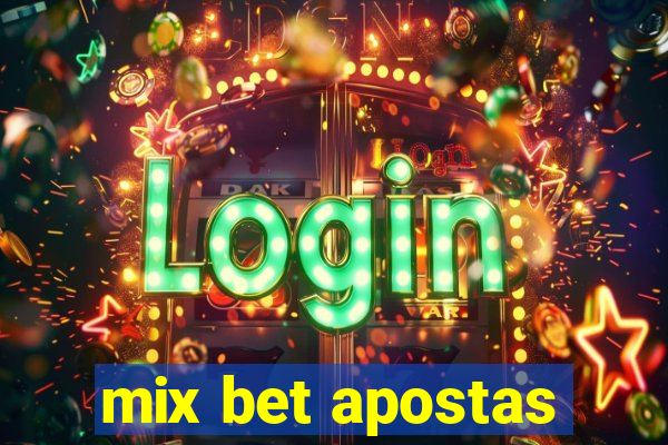 mix bet apostas